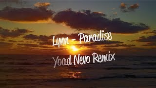 Lynn - Paradise (Yoad Nevo Remix) [Lyric Video]