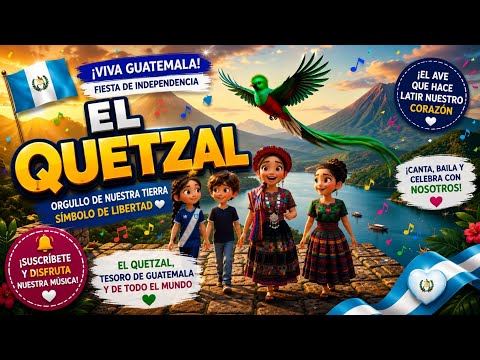 El quetzal | Canción guatemalteca 