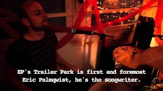 A short film about EP's Trailer Park Vol.1