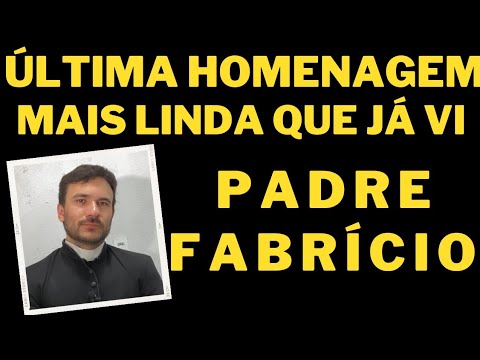 😭 ÚLTIMA HOMENAGEM AO PADRE FABRÍCIO RODRIGUES, EMOCIONEI MUITO, "NÃO ACREDITEI QUE FOSSE VERDADE"😭