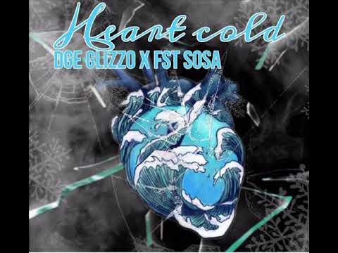 HBS Glizzo X Fst Sosa - Heart Cold