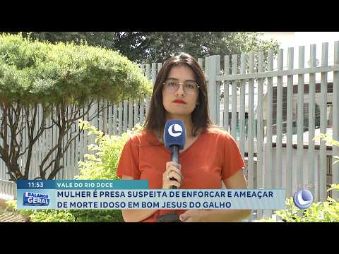 Vale do Rio Doce: Mulher é presa suspeita de enforcar e ameaçar de morte idoso em Bom Jesus do Galho