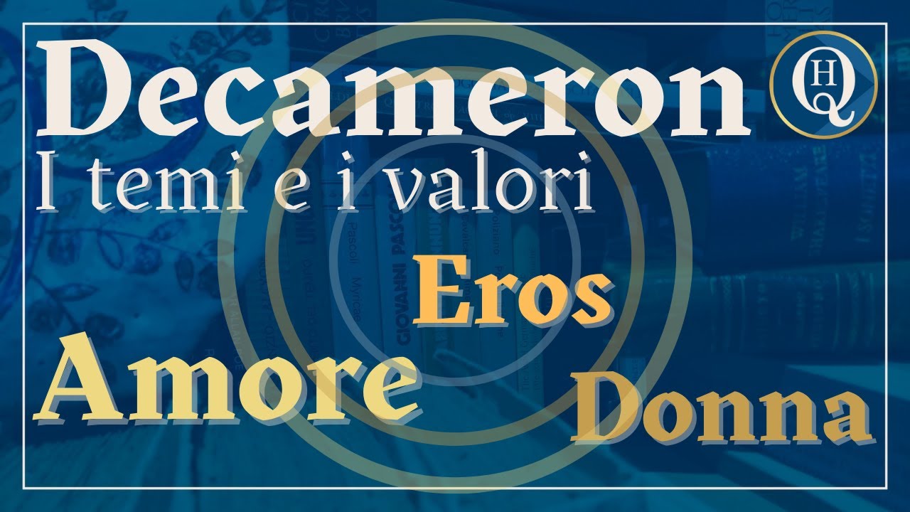 Letteratura italiana 20: i temi del Decameron: Amore, Eros, Donna