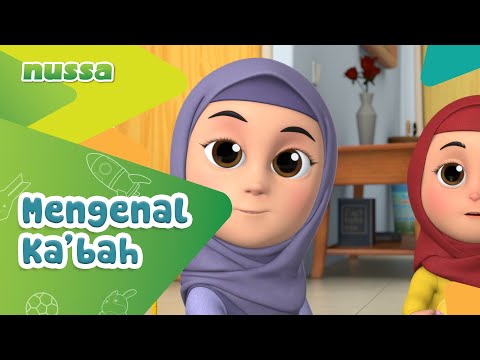 NUSSA : MENGENAL KA'BAH