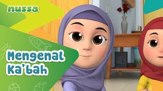 Download lagu NUSSA : MENGENAL KA'BAH mp3 Download lagu NUSSA : MENGENAL KA'BAH mp3