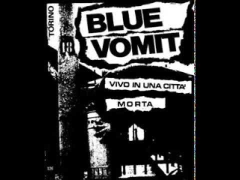 Blue Vomit - Mai Capirai [Remastered 2012]