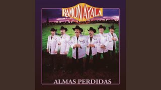 El Traficante Asesinado - Ramón Ayala Y Sus Bravos Del Norte (Almas Perdidas)