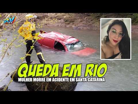 (( TRISTEZA )) MOTORISTA MORRE após carro cair em rio as margens de rodovia em Santa Catarina