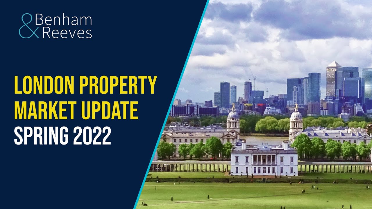 London Property Market Update - Spring 2022