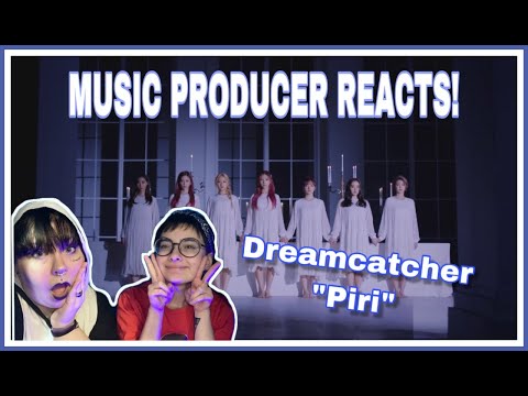 Music Producer Reacts to Dreamcatcher (드림캐쳐) PIRI (피리)