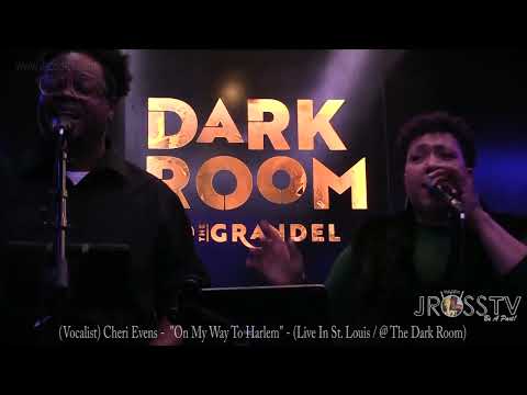 James Ross @ (Vocalist) Cheri Evans - "On My Way To Harlem" - www.Jross-tv.com (St. Louis)