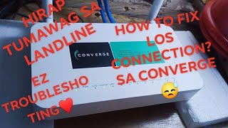 HOW TO FIX LOS CONNECTION IN CONVERGE!
