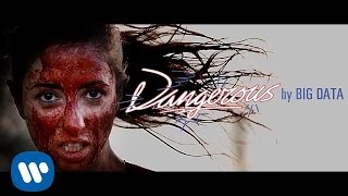 Big Data - &quot;Dangerous (feat. Joywave)&quot; [Official Music Video]