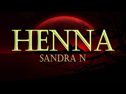 Esotique x Sandra N. - HENNA (Lyrics)