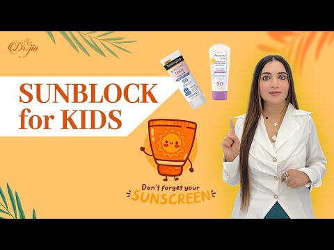 Sunblock for Kids || Best Skincare Routine || Best Dermatologist in UAE || Dr Javeria Jia