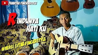 Download lagu Rindunya Hatiku (Misteri) Cover Thantra Fingerstyle mp3