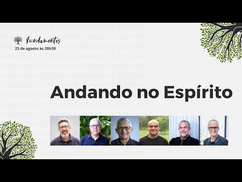 ANDANDO NO ESPÍRITO - Fundamentos - #052