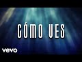 Nathan Galante Cómo Ves LETRA