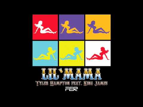 Tyler Hampton feat. King James - Lil' Mama (A-Divizion Mix)