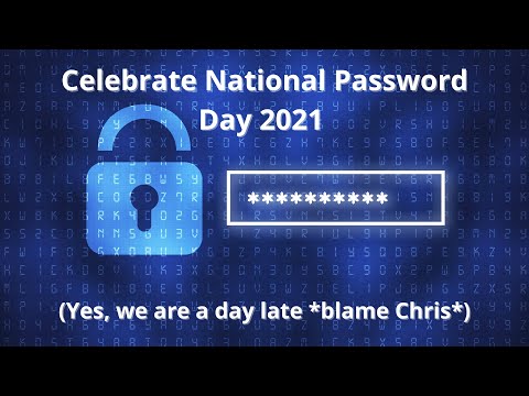 Stop Changing your Password (National Passwords Day 2021)