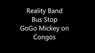 Reality Band Bus Stop with GoGo Mickey on congos