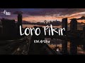 Loro Pikir Vivi Artika Lyrics
