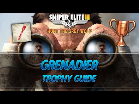 Sniper Elite 3 Hunt the Grey Wolf | Grenadier Trophy Guide