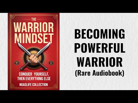 The Warrior Mindset – Conquer Yourself, Then Everything Else (Motivational Audiobook)