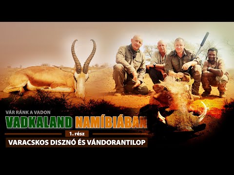 Vadkaland NAMÍBIÁBAN (22/1.rész) - VARACSKOS DISZNÓ ÉS VÁNDORANTILOP VADÁSZAT