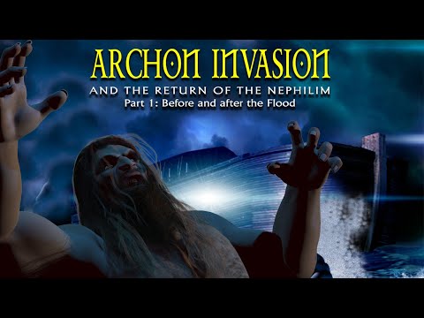 Archon Invasion Part 1 - The Origin of the Nephilim (FULL) Video