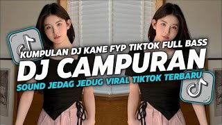 Download lagu KUMPULAN DJ KANE FYP TIKTOK FULL BASS X DJ CAMPURAN FYP TIKTOK TERBARU mp3 Download lagu KUMPULAN DJ KANE FYP TIKTOK FULL BASS X DJ CAMPURAN FYP TIKTOK TERBARU mp3