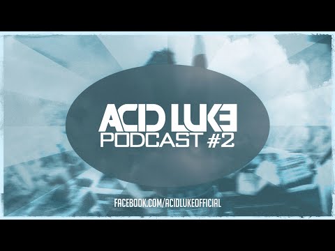 Acid Luke @ Podcast #2
