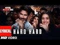 Hard Hard With Lyrics | Batti Gul Meter Chalu | Shahid K, Shraddha K | Mika S, Sachet T, Prakriti K
