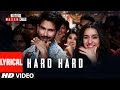 Hard Hard With Lyrics Batti Gul Meter Chalu Shahid K Shraddha K Mika S Sachet T Prakriti K