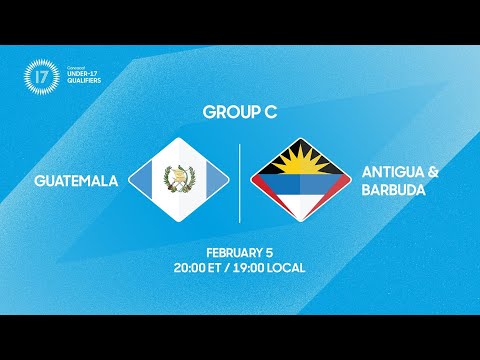 Guatemala vs Antigua and Barbuda | 2026 Concacaf Under-17 Qualifiers