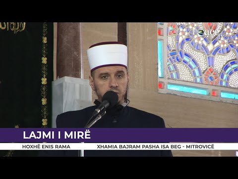 HUTBE | Lajmi i mirë - Enis Rama