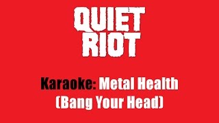 Karaoke: Quiet Riot / Metal Health (Bang Your Head)