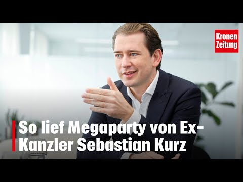 This is how former Chancellor Sebastian Kurz's mega-party went | krone.tv NEWS