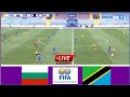 🔴LIVE: Bulgaria vs Tanzania | Full Stream Mechi ya Kirafiki/FIFA International Friendly Match-2024.