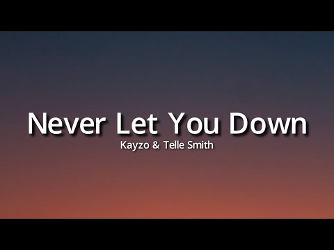 Kayzo & Telle Smith - Never Let You Down (Lyrics)