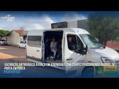 VACINAÇÃO ANTIRRÁBICA AVANÇA EM JEREMOABO COM EQUIPES PERCORRENDO BAIRROS