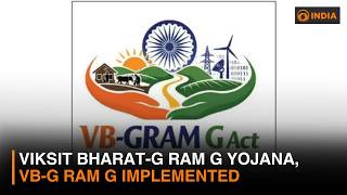Viksit Bharat-G RAM G Yojana, VB-G RAM G implemented