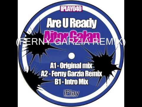 Aitor Galan   Are U Ready (Ferny Garzia Remix)