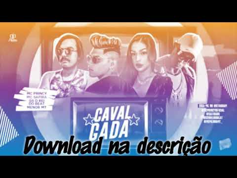 MC PRINCY MC SAFIRA E MENOR MT CAVALGADA (LANÇAMENTO)