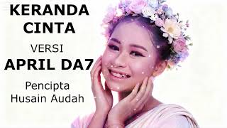 Download lagu April DA7 - Keranda Cinta (Cipta'an Husain Audah) mp3 Download lagu April DA7 - Keranda Cinta (Cipta'an Husain Audah) mp3