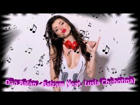 Dan Balan feat  Lusia Chebotina - Balzam