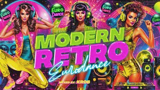 MODERN RETRO | EURODANCE | REMIXES | DISCO FEVER 2025 Mixed by KROB