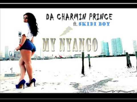 DA CHARMIN PRINCE FT. SKIDI BOY - MY NYANGO (OFFICIAL SONG)