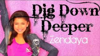 Zendaya-Dig Down Deeper(Audio)