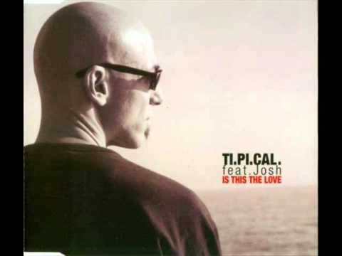 Ti.Pi.Cal. feat Josh - Is This The Love [Radio Edit]